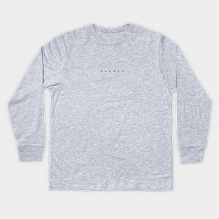 h o o d i e Kids Long Sleeve T-Shirt